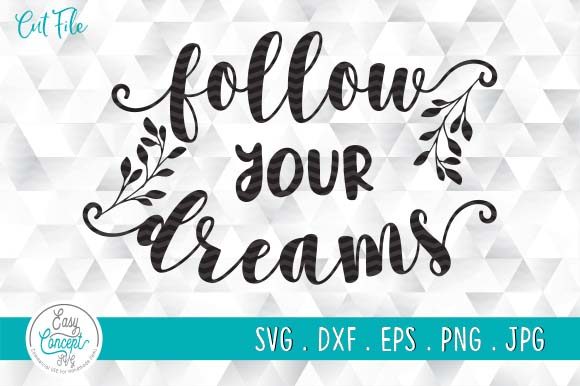 Follow Your Dreams, Motivational Quote: A Designer's Review