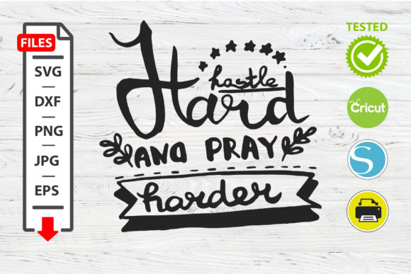 Hustle Hard and Play Harder Motivational Quote SVG