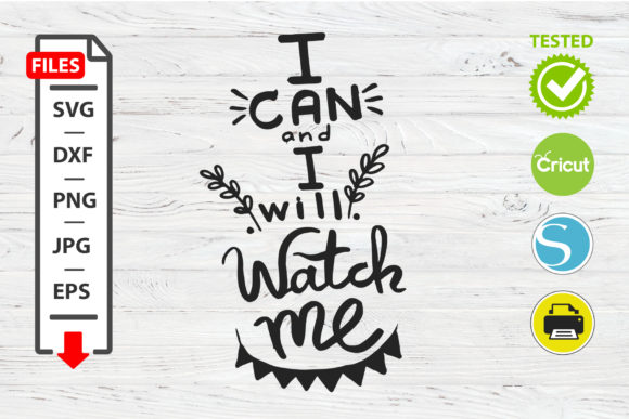 I Can and I Will Watch Me Motivational Quote SVG Cricut Review