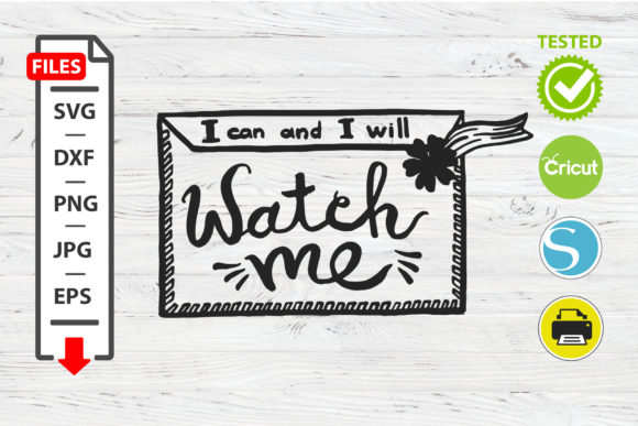 I Can and I Will Watch Me Motivational Quote SVG Review