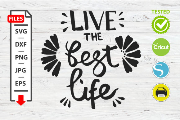 Live the Best Life Motivational Quote SVG Review