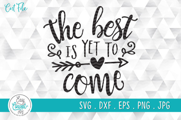 The Best is Yet to Come Quote