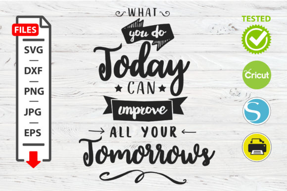 What You Do Today Can Improve All Your Tomorrow