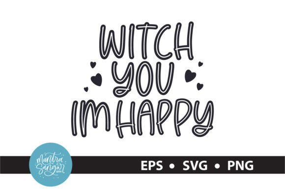 Witch You Im Happy - Hallowee Quote Review
