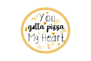 You Gotta Pizza My Heart Quote SVG Cut Review